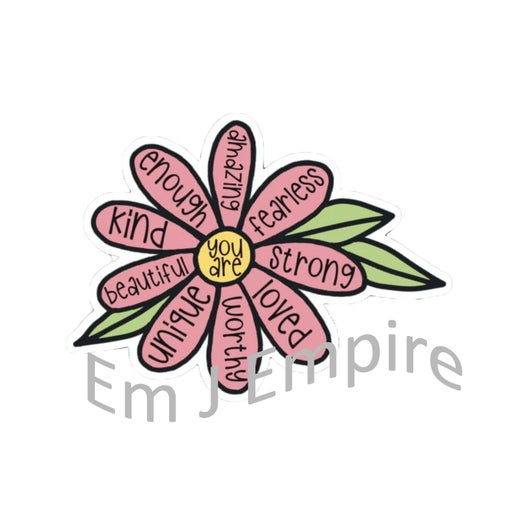 You are - Strong sticker - Waterproof vinyl decal for car, laptop, phone, water bottle