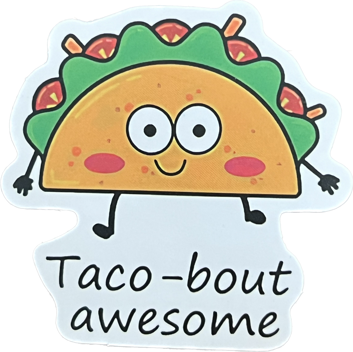 Animal/Food Funny Sayings - Taco bout awesome