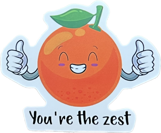 Animal/Food Funny Sayings - You're the zest