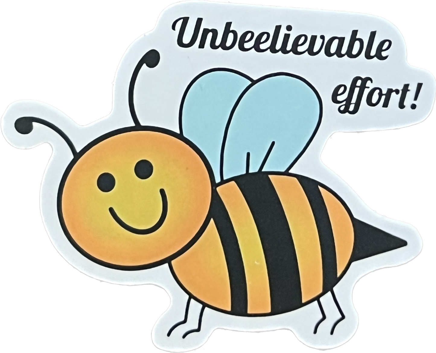 Animal/Food Funny Sayings - Unbeelievable effort