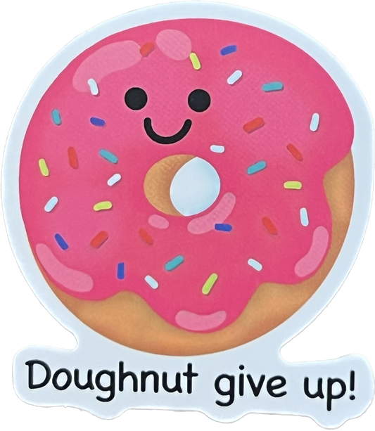 Doughnut Give Up Sticker