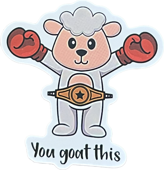 You Goat This Sticker