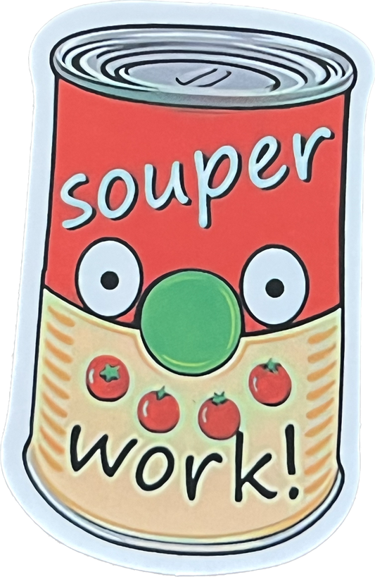 Souper Work Sticker