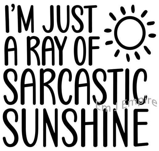 A ray of sarcastic sunshine sticker - Waterproof vinyl decal for car, laptop, phone, water bottle