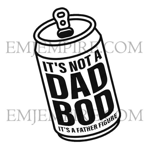 Its not Dad bod, its a father figure sticker - Waterproof vinyl decal for car, laptop, phone, water bottle