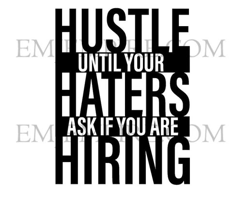 Hustle haters hiring sticker - Waterproof vinyl decal for car, laptop, phone, water bottle